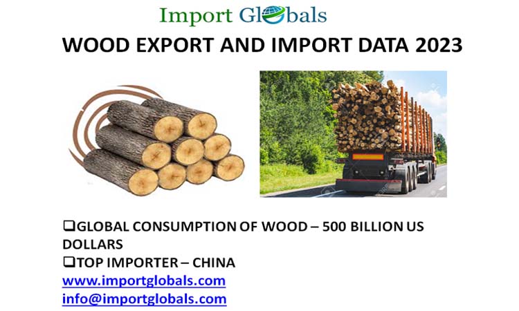 Wood Export and Import Data Wood Export and Import Data