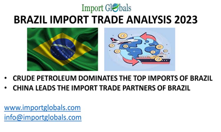 Brazil Import Trade Market; Key Insights of the Leading Trade Partners Brazil Import Trade Market; Key Insights of the Leading Trade Partners
