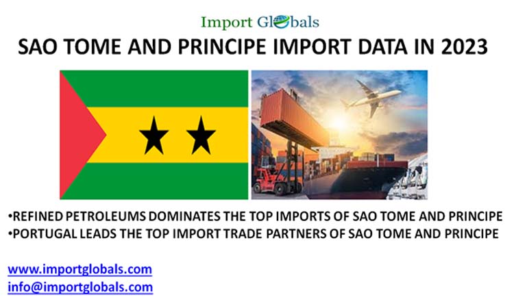Sao Tome and Principe Import Data: Key Insights of the Traded Products Sao Tome and Principe Import Data: Key Insights of the Traded Products