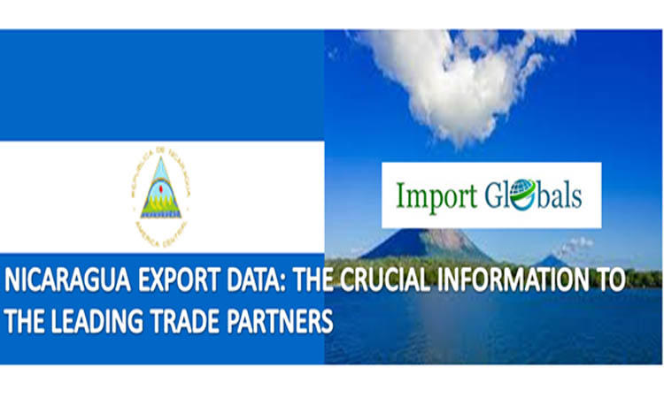 Nicaragua Export Data: the Crucial Information to the Leading Trade Partners Nicaragua Export Data: the Crucial Information to the Leading Trade Partners