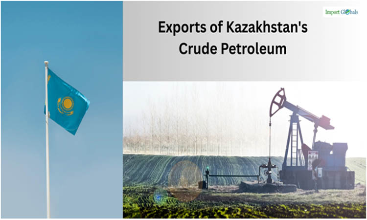Exports of Kazakhstan's Crude Petroleum: A Major Factor in the World Energy Market Exports of Kazakhstan's Crude Petroleum: A Major Factor in the World Energy Market