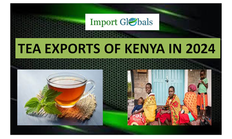 Tea Exports of Kenya in 2024: Unlock the Latest Trends and Strategies Tea Exports of Kenya in 2024: Unlock the Latest Trends and Strategies