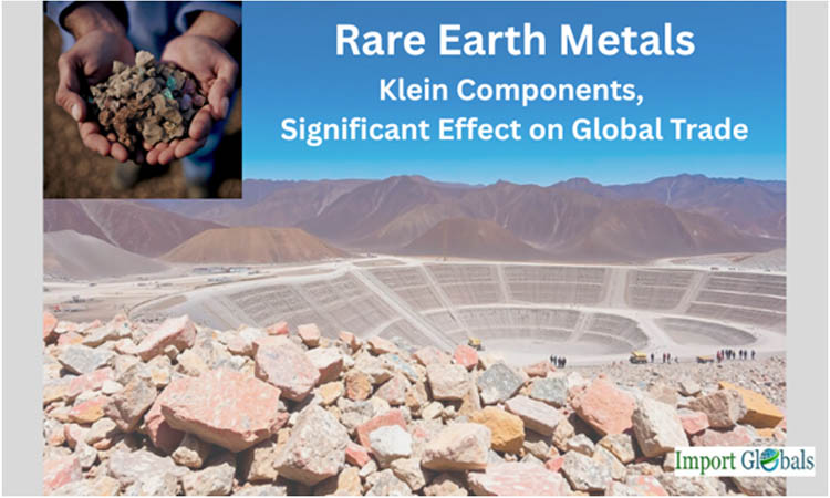 Rare Earth Metals: Klein Components, Significant Effect on Global Trade Rare Earth Metals: Klein Components, Significant Effect on Global Trade