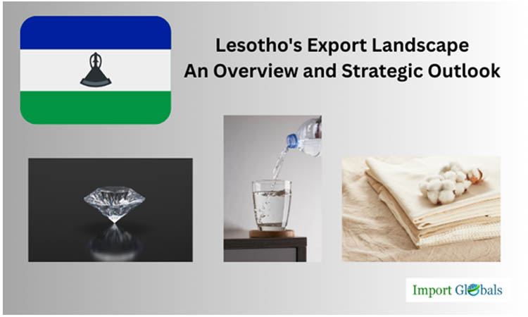 Lesotho's Export Landscape: An Overview and Strategic Outlook Lesotho's Export Landscape: An Overview and Strategic Outlook