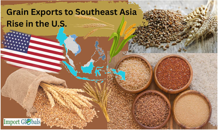 Grain Exports to Southeast Asia Rise in the U.S. Grain Exports to Southeast Asia Rise in the U.S.
