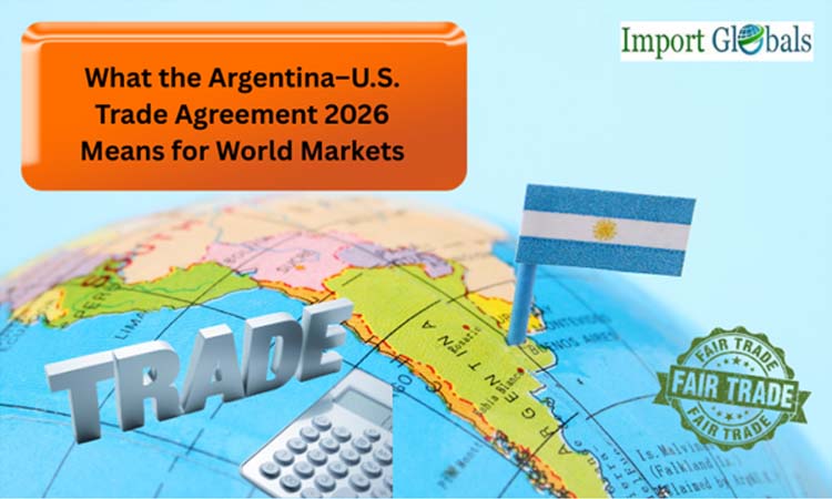What the Argentina–U.S. Trade Agreement 2026 Means for World Markets
